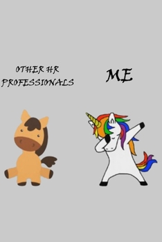 Me HR Unicorn Horse Funny Notebook: Me HR Unicorn Horse Funny Notebook design 100 Page composition Blank ruled notebook for you or as a gift for your ... or for you to use at home or at your office