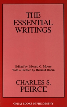 Paperback Charles S. Peirce: The Essential Writings Book