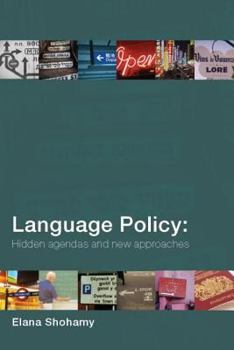 Paperback Language Policy: Hidden Agendas and New Approaches Book