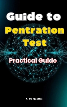 Guide to Penetration Testing: Practical Guide