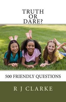 Paperback Truth or Dare?: 500 Friendly Questions Book
