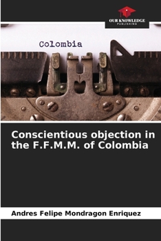 Paperback Conscientious objection in the F.F.M.M. of Colombia Book