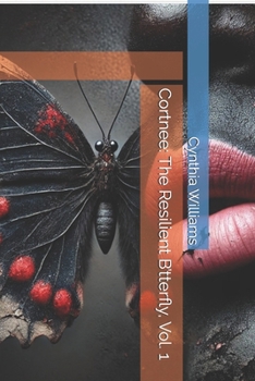 Paperback Cortnee: The Resilient B'tterfly, Vol. 1 Book