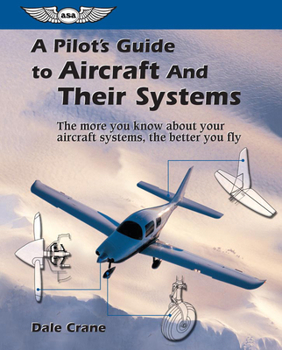 Paperback A Pilot's Guide to Aircraft and Their Systems Book