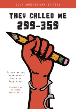 Paperback They Called Me 299-359: Poetry by the Incarcerated Youth of Free Minds Book