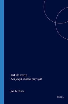 Paperback Uit de Verte: Een Jeugd in Indie 1927-1946 Book