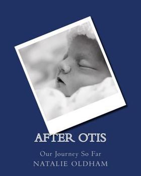 Paperback After Otis - Our Journey So Far Book