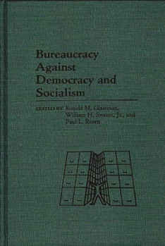 Hardcover Bureaucracy Against Democracy and Socialism Book