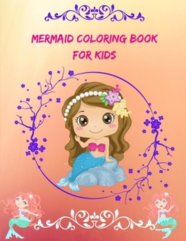 Paperback Mermaid Coloring Book for Kids: Ages 4-8 40 Cute, Unique Coloring Pages Book