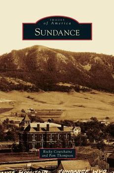 Sundance - Book  of the Images of America: Wyoming