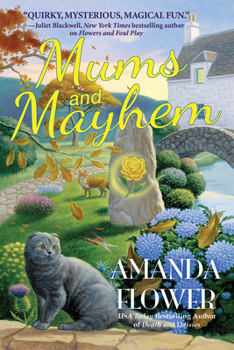 Mums and Mayhem - Book #3 of the A Magic Garden Mystery