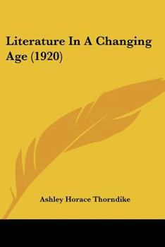 Paperback Literature In A Changing Age (1920) Book