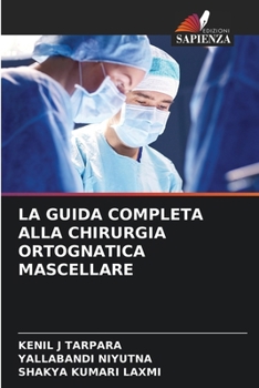 La Guida Completa Alla Chirurgia Ortognatica Mascellare (Italian Edition)