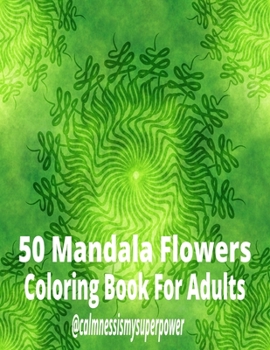Paperback 50 Mandala Flowers Coloring Book For Adults Book