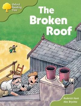 Hardcover Oxford Reading Tree: Stages 6-7: Storybooks (Magic Key): The Broken Roof Book