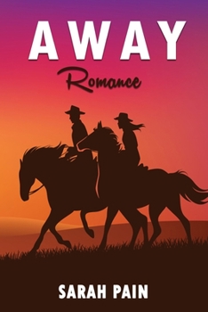 Away: A Love Romance