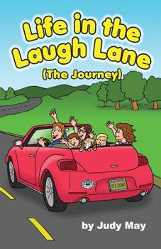 Paperback Life in the Laugh Lane: (The Journey) Book