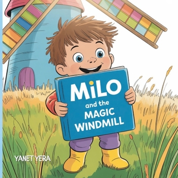 Paperback Milo and the Magic Windmill: A Cozy Bedtime Adventure Full of Magic and Imagination Book