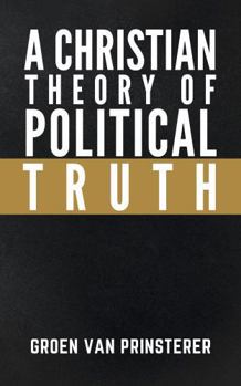 Paperback A Christian Theory of Political Truth Book