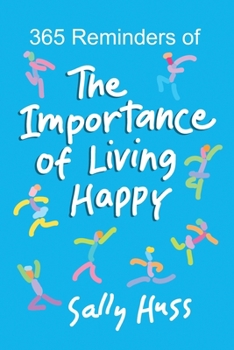 Paperback 365 Reminders of The Importance of Living Happy Book