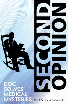 Paperback Second Opinion: Doc Solves Medical Mysteries Book