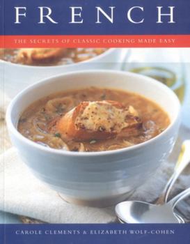 Paperback French: The Secrets of Classic Cooking Made Easy Book
