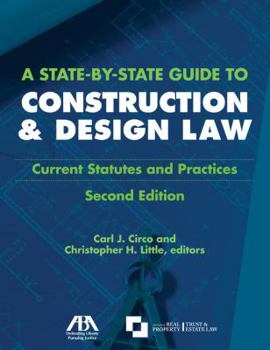 Paperback A State-By-State Guide to Construction and Design Law: Current Statues and Practices Book