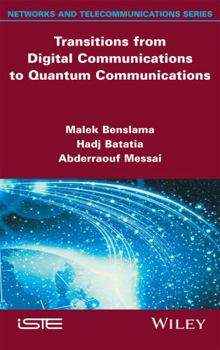 Hardcover Transitions from Digital Communications to Quantum Communications: Concepts and Prospects Book