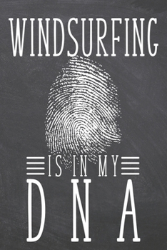 Windsurfing is in my DNA: Windsurfing Notebook, Planner or Journal | Size 6 x 9 | 110 Dot Grid Pages | Office Equipment, Supplies & Gear |Funny Windsurfing Gift Idea for Christmas or Birthday