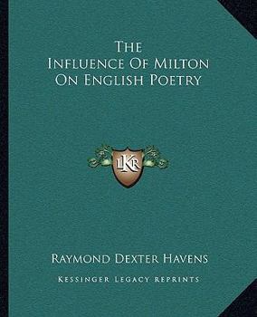 Paperback The Influence Of Milton On English Poetry Book