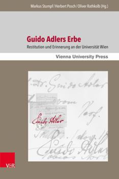 Hardcover Guido Adlers Erbe: Restitution Und Erinnerung an Der Universitat Wien [German] Book