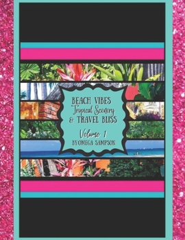 Paperback Beach vibes Tropical Scenery and Travel Bliss Volume 1 Book