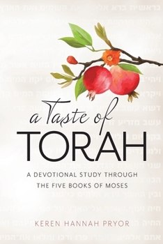 A Taste of Torah: A Devotional Study Through the Five Books of Moses