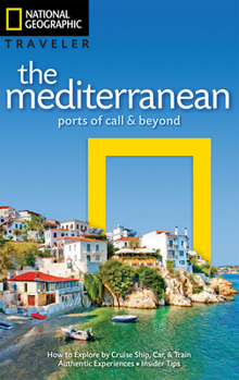 Paperback National Geographic Traveler: The Mediterranean: Ports of Call and Beyond Book