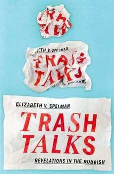 Hardcover Trash Talks: Revelations in the Rubbish Book