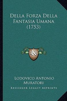 Paperback Della Forza Della Fantasia Umana (1753) [Italian] Book