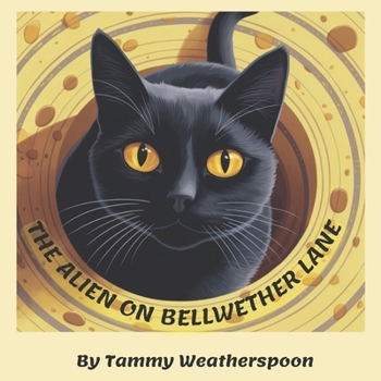 Paperback The Alien On Bellwether Lane Book