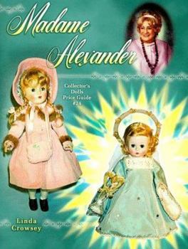 Paperback Madame Alexander: Collector's Dolls Price Guide #24 Book