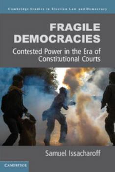 Paperback Fragile Democracies: Contested Power in the Era of Constitutional Courts Book