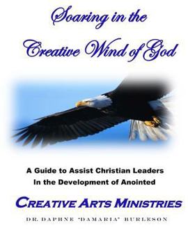 Paperback Soaring In The Creative Wind Of God Book