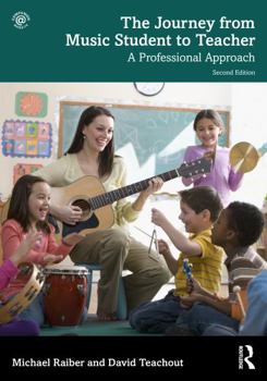 Paperback The Journey from Music Student to Teacher: A Professional Approach Book