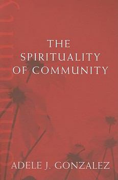 Paperback The Spirituality of Community Book