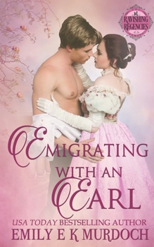 Emigrating with an Earl: A Steamy Regency Romance