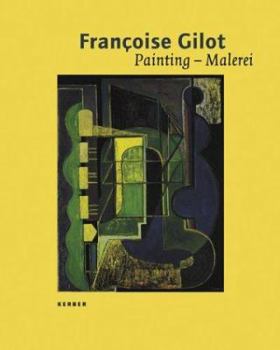 Françoise Gilot: Painting
