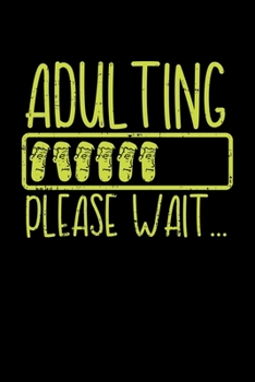 Adulting Please Wait ...: Adult Humor Dot Grid 6x9 Notebook, Dotted Diary and Bullet Journal with 120 Pages