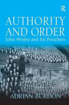 Hardcover Authority and Order: John Wesley and his Preachers Book