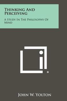 Paperback Thinking And Perceiving: A Study In The Philosophy Of Mind Book