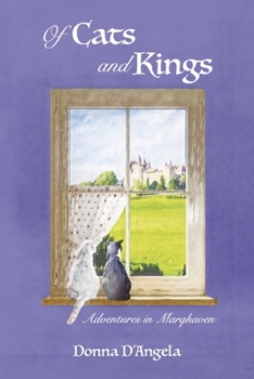 Paperback Of Cats and Kings: Adventures in Marqhaven Book