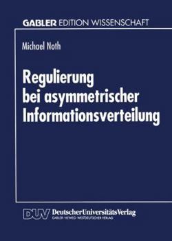 Paperback Regulierung Bei Asymmetrischer Informationsverteilung [German] Book