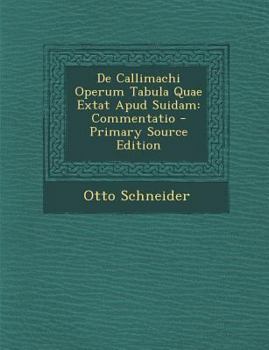 Paperback de Callimachi Operum Tabula Quae Extat Apud Suidam: Commentatio [Latin] Book